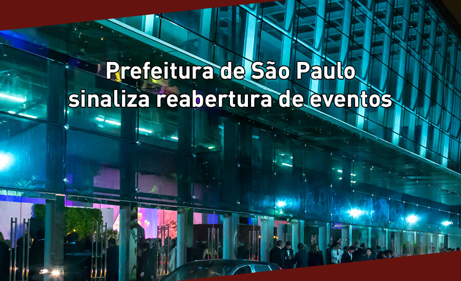 Prefeitura de São Paulo sinaliza reabertura de eventos