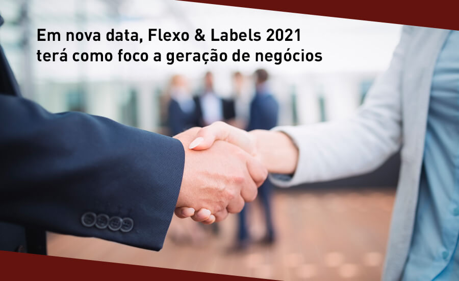 Em nova data, Flexo & Labels 2021 terá como foco a geração de negócios