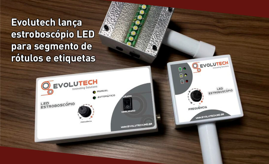 Evolutech lança estroboscópio LED para segmento de rótulos e etiquetas